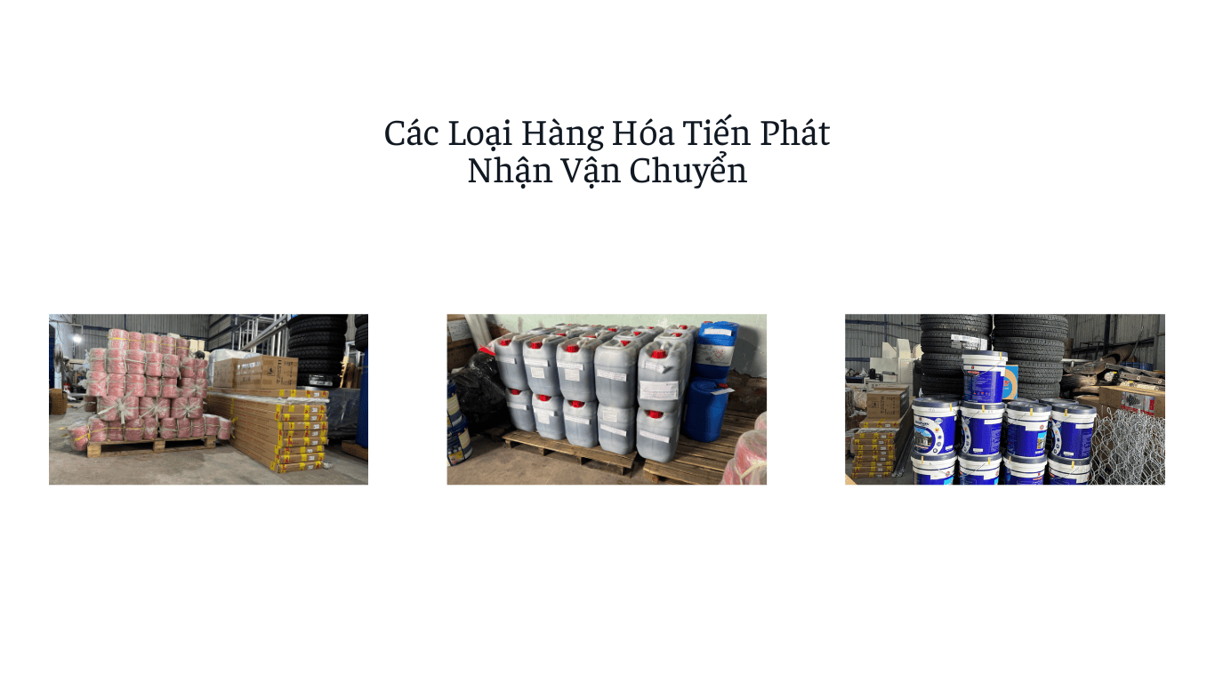 các loại hàng hóa chành xe tiến phát vận chuyển